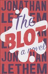 The Blot by Jonathan  Lethem